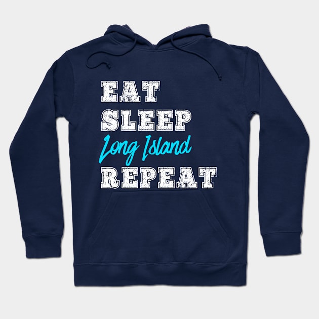 Long Island New York Gift NY NYC Hamptons Beach Eat Sleep Repeat Hoodie by HuntTreasures